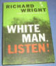 White Man, Listen!